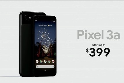 谷歌發(fā)布Pixel 3a和3a XL 高通驍龍670售價(jià)399美元起